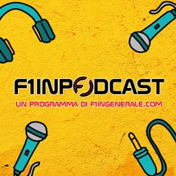 F1inPodcast - La Formula 1 raccontata da F1inGenerale | Podcast F1 artwork
