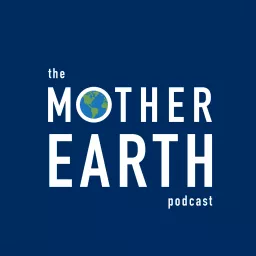 Mother Earth Podcast artwork