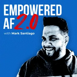 Empowered AF Podcast artwork