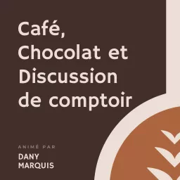 Café, chocolat et discussion de comptoir Podcast artwork