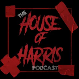 The House of Harris Podcast artwork