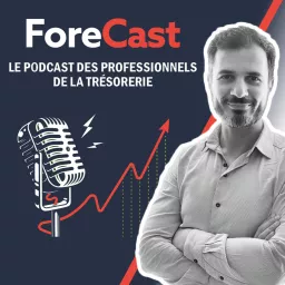 FORECAST - Le Podcast des professionnels de la trésorerie artwork