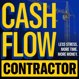 The Cash Flow Contractor Podcast artwork