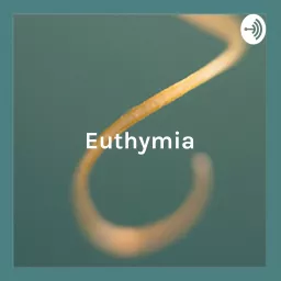 Euthymia: les fondamentaux de la pleine conscience Podcast artwork