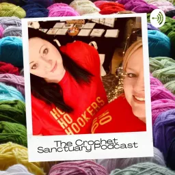 The Crochet Sanctuary Podcast artwork