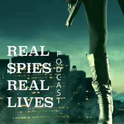 Real Spies, Real Lives Podcast artwork