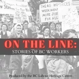On the Line: Stories of BC Workers Podcast artwork