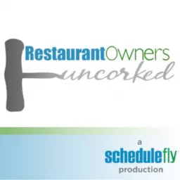 Restaurant Owners Uncorked Podcast artwork