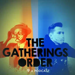 The Gatherings Order Podcast artwork