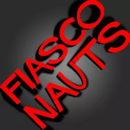 Fiasconauts Podcast artwork