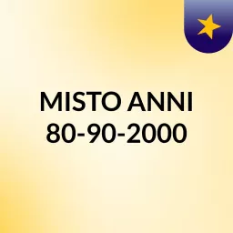 MISTO ANNI 80-90-2000