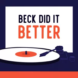 Beck Did It Better Podcast artwork