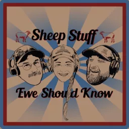 Sheep Stuff Ewe Should Know Podcast artwork