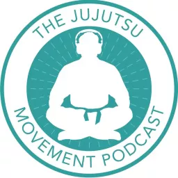 The Ju Jutsu Movement Podcast artwork