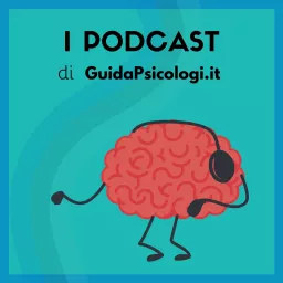 Psicologia e benessere | Il podcast di GuidaPsicologi artwork