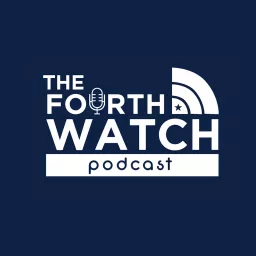 The Fourth Watch Podcast artwork