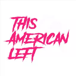 This American Left Podcast artwork