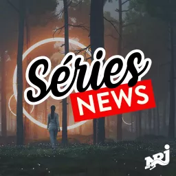 NRJ Séries News Podcast artwork