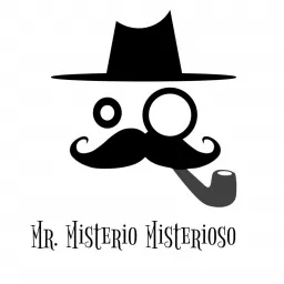 Mr Misterio Misterioso Podcast artwork