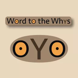 Word to the Whys Podcast artwork