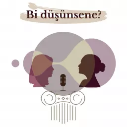 Bi düşünsene?