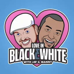 Love In Black and White Podcast artwork