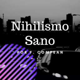 Nihilismo Sano Podcast artwork