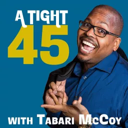 A Tight 45 with Tabari McCoy Podcast artwork