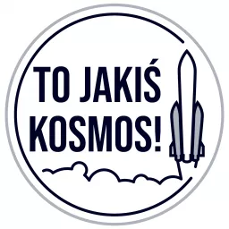 To Jakiś Kosmos! Podcast artwork