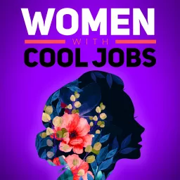 Women with Cool Jobs Podcast artwork