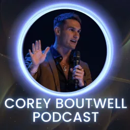 Corey Boutwell Podcast artwork