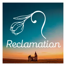 Reclamation Faith Podcast artwork