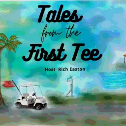 Tales from the first tee Podcast artwork