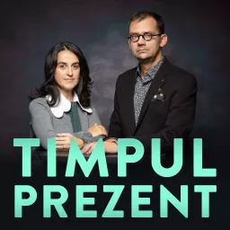 Timpul prezent Podcast artwork