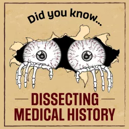 Dissecting Medical History Podcast artwork