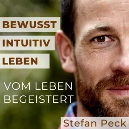 VOM LEBEN BEGEISTERT - Bewusst intuitiv leben.