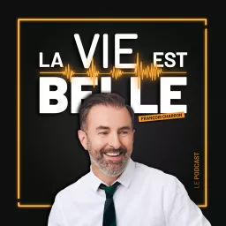 La vie est belle