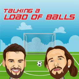 Talking A Load Of Balls Podcast artwork