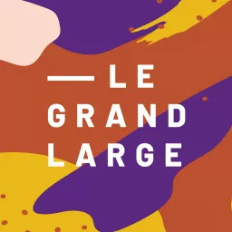 Le Grand Large Podcast artwork