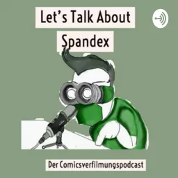 Let's Talk About Spandex Podcast artwork