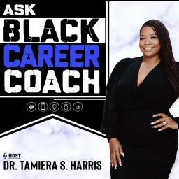 ASK BLACK CAREER COACH Podcast artwork