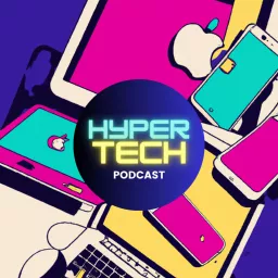 HyperTech con Danyel Tinajero Podcast artwork