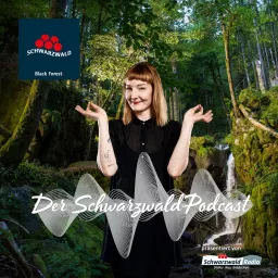 Visitblackforest - Der Schwarzwald Podcast