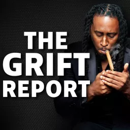 The Grift Report Podcast artwork