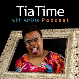 Tia Time with Artists Podcast artwork