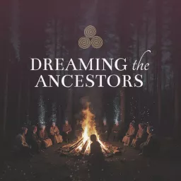 Dreaming the Ancestors Podcast artwork