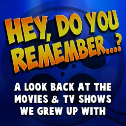 Hey, Do You Remember...? - 27th Letter Productions Podcast artwork