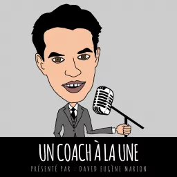 Un Coach À La Une® Podcast artwork