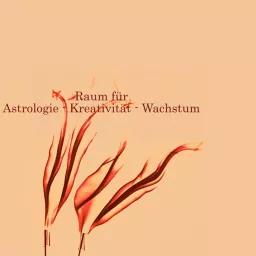 Astrologie - Kreativität - Wachstum Podcast artwork