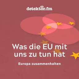 Was die EU mit uns zu tun hat Podcast artwork